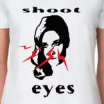 'Shoot eyes'