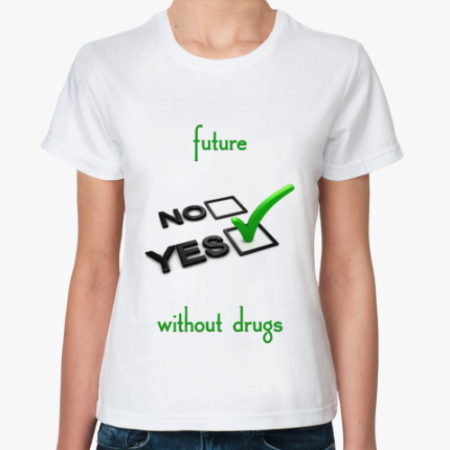 Классическая футболка Будущее без наркотиков