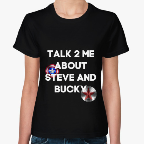 Женская футболка Talk to me about Steve and Bucky