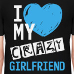 Love my crazy girlfriend