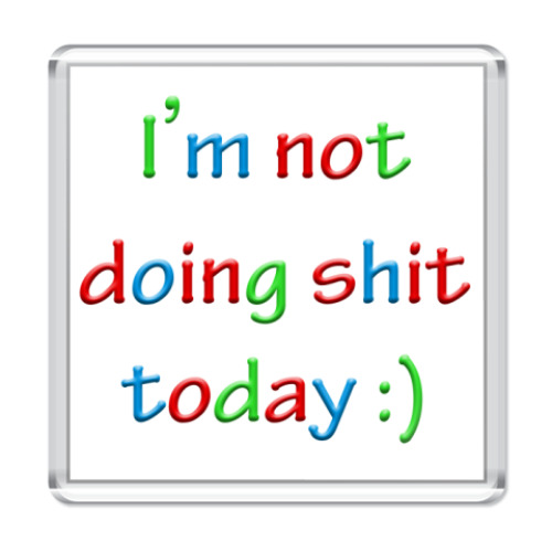 Магнит I'm not doing shit today :)