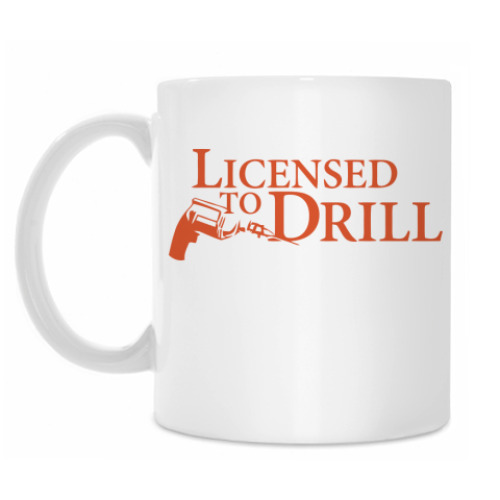 Кружка Licensed to Drill