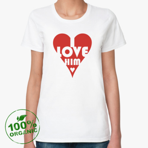 Женская футболка из органик-хлопка  'люблю его'