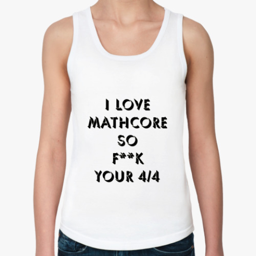 Женская майка I love Mathcore
