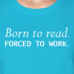 Born to read