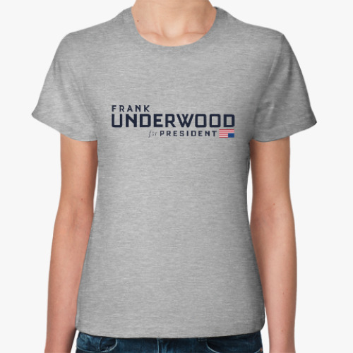Женская футболка Frank Underwood