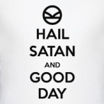 Hail Satan and Good Day