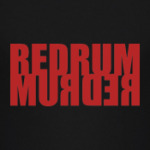 REDRUM - MURDER