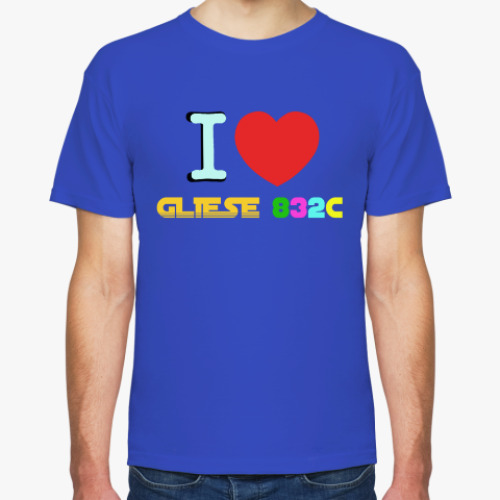 Футболка I love Gliese 832c