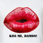 Kiss me, Damon