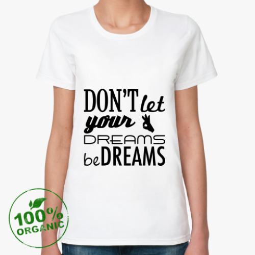 Женская футболка из органик-хлопка 'Dreams'