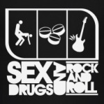 Sex, Drugs and Rock'n'roll