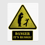 DANGER It's Russia!