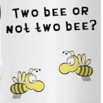 Two bee or not two bee