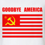 Goodbye America
