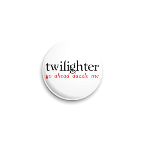 Значок 25мм  Twilighter