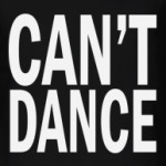  'Can't Dance'
