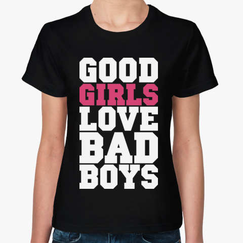 Женская футболка GOOD girls love BAD boys купить на Printdirect.ru 3724894-...