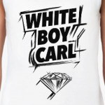 WHITE BOY CARL. Shameless