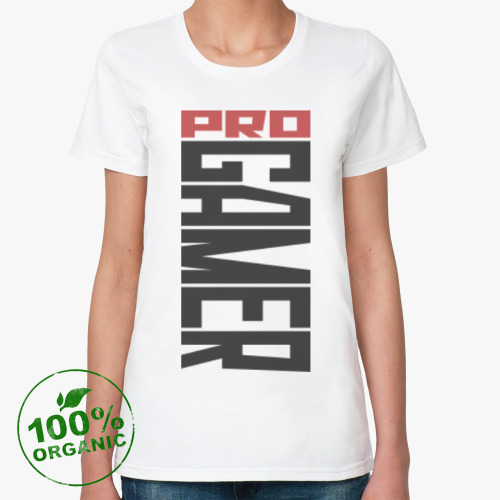Женская футболка из органик-хлопка Pro gamer