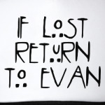 If lost return to Evan