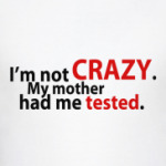  'i'm not crazy'