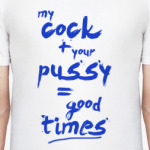 my cock your pussy