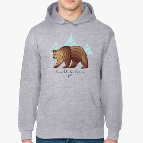 Толстовка худи Бурый медведь/Be wild & brave