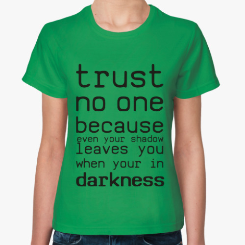 Женская футболка Trust no one