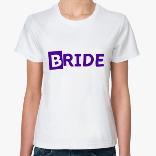 Классическая футболка  Bride/Невеста