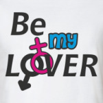  BE MY LOVER