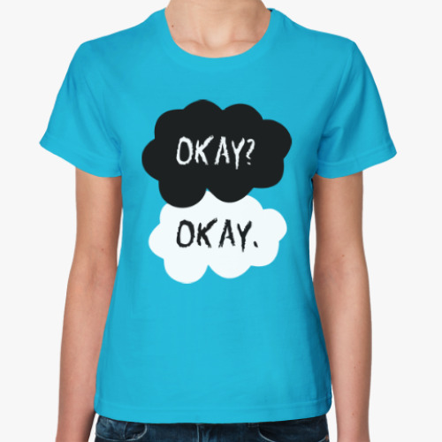 Женская футболка THE FAULT IN OUR STARS - OKAY