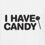 I have candy