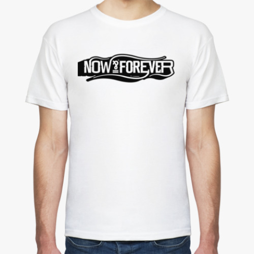 Футболка Now & forever