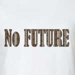 No FUTURE