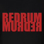 REDRUM - MURDER