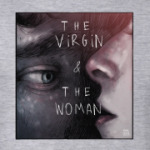 The virgin & The woman