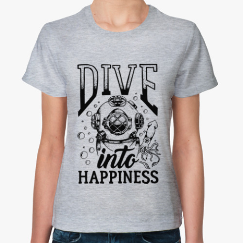 Женская футболка Dive into happiness