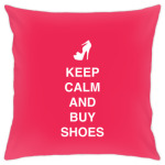 Keep calm and buy shoes