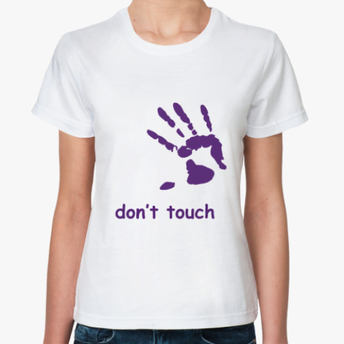 Классическая футболка Don't touch