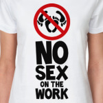 No sex on the work