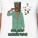 Music addicted
