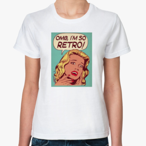 Классическая футболка OMG, I'm so RETRO!