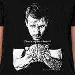 Think of the brain! House M.D.