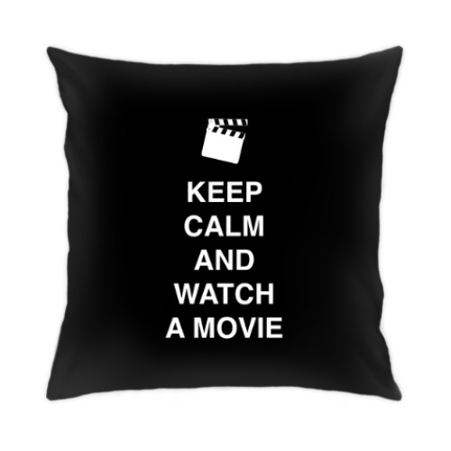Подушка Keep calm and watch a movie