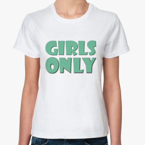 Классическая футболка GIRLS ONLY