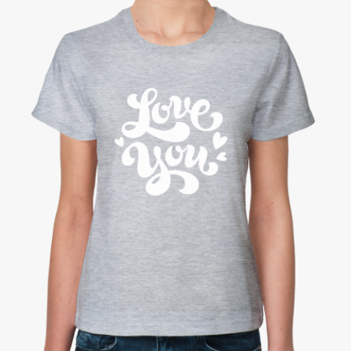 Женская футболка Love you