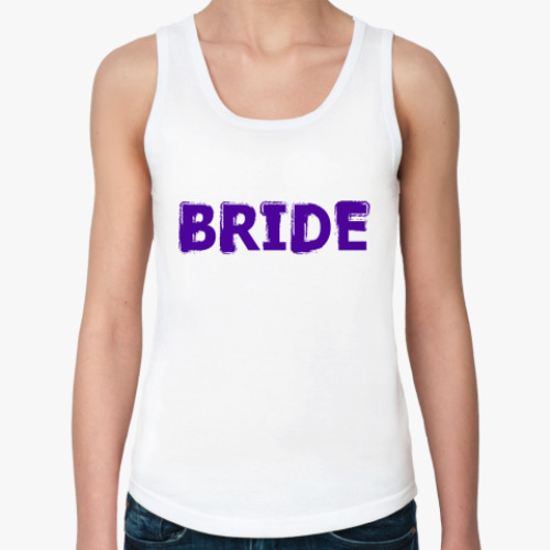 Женская майка Bride (Невеста)