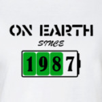 On Earth Since 1987