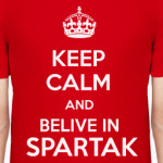 Keep calm and belive in Spartak